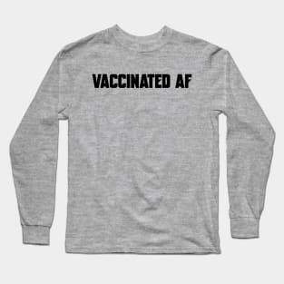 Vaccinated AF Long Sleeve T-Shirt